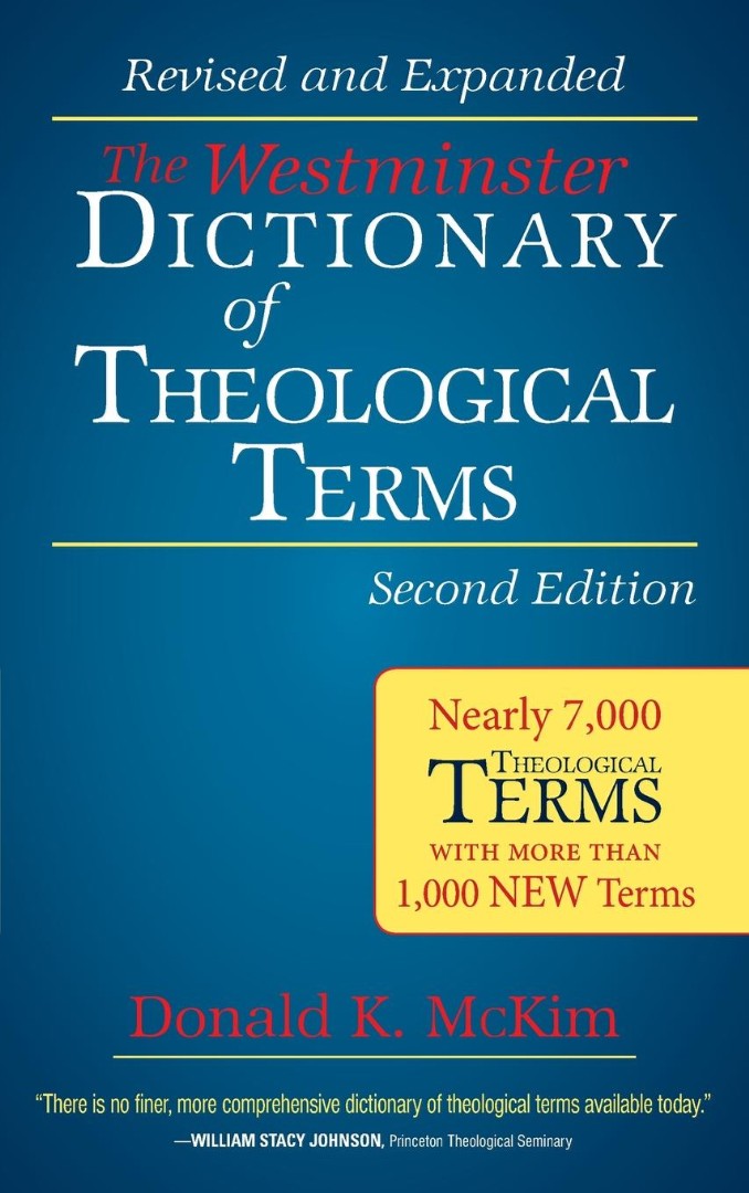 The Westminster Dictionary of Theological Terms - Re-vived