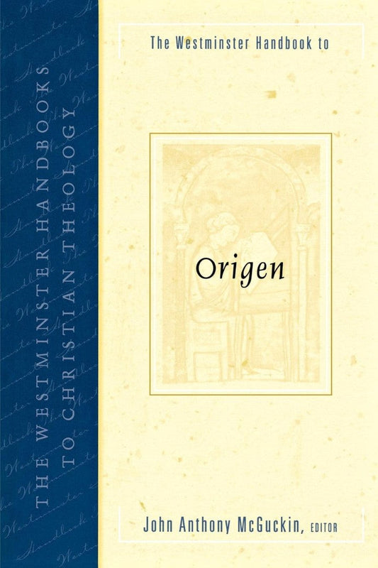 The Westminster Handbook to Origen - Re-vived
