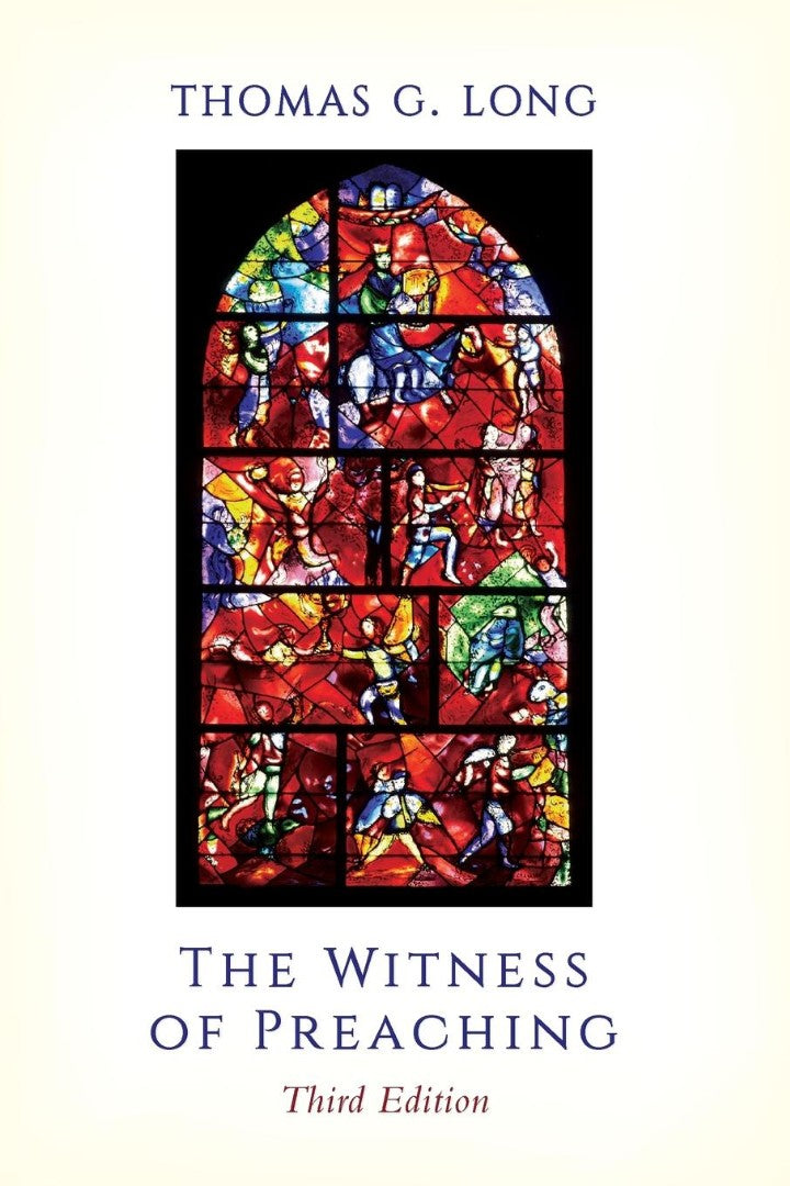 The Witness of Preaching, 3rd ed. - Re-vived