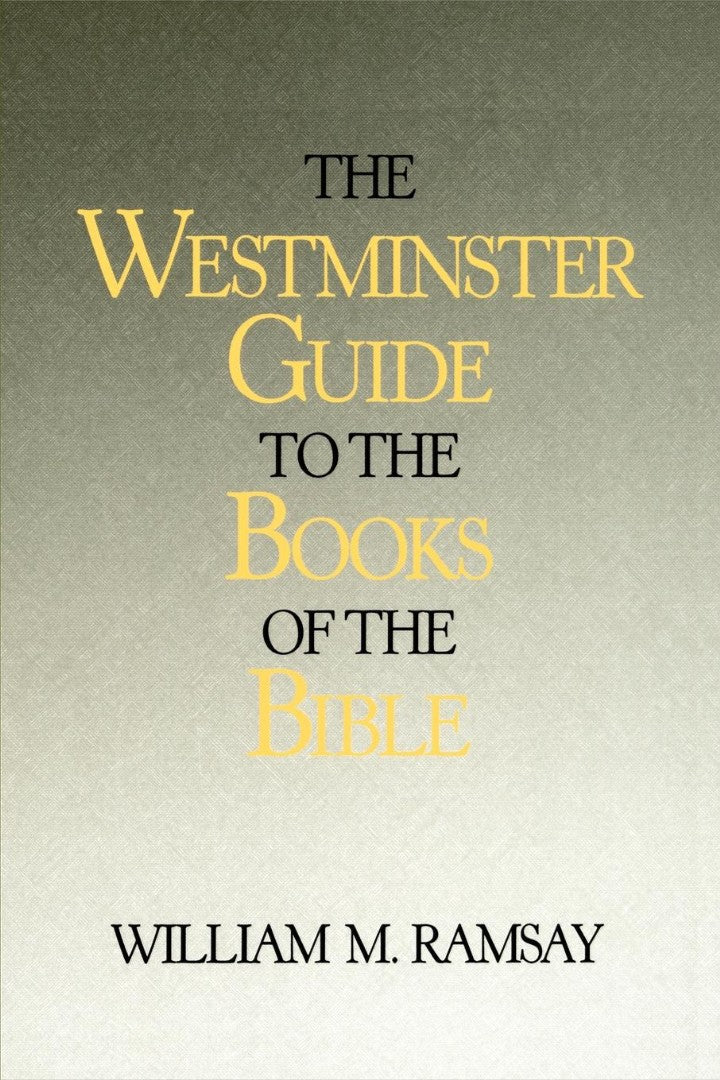 Westminster Guide to the Books of the Bible - Re-vived