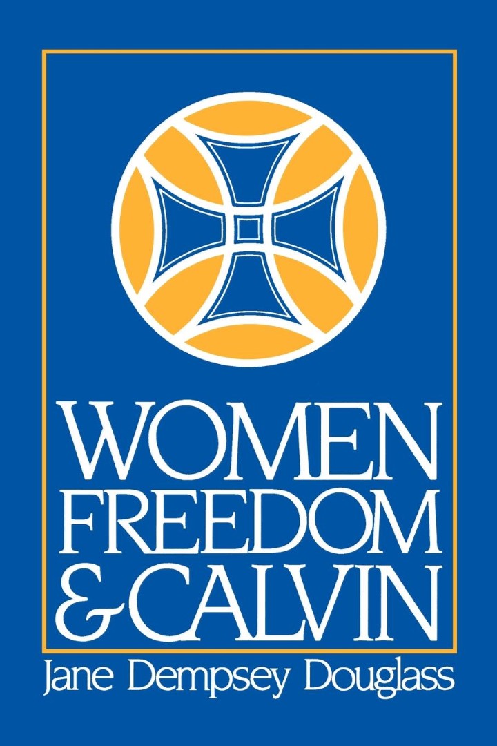 Women Freedom and Calvin - Re-vived