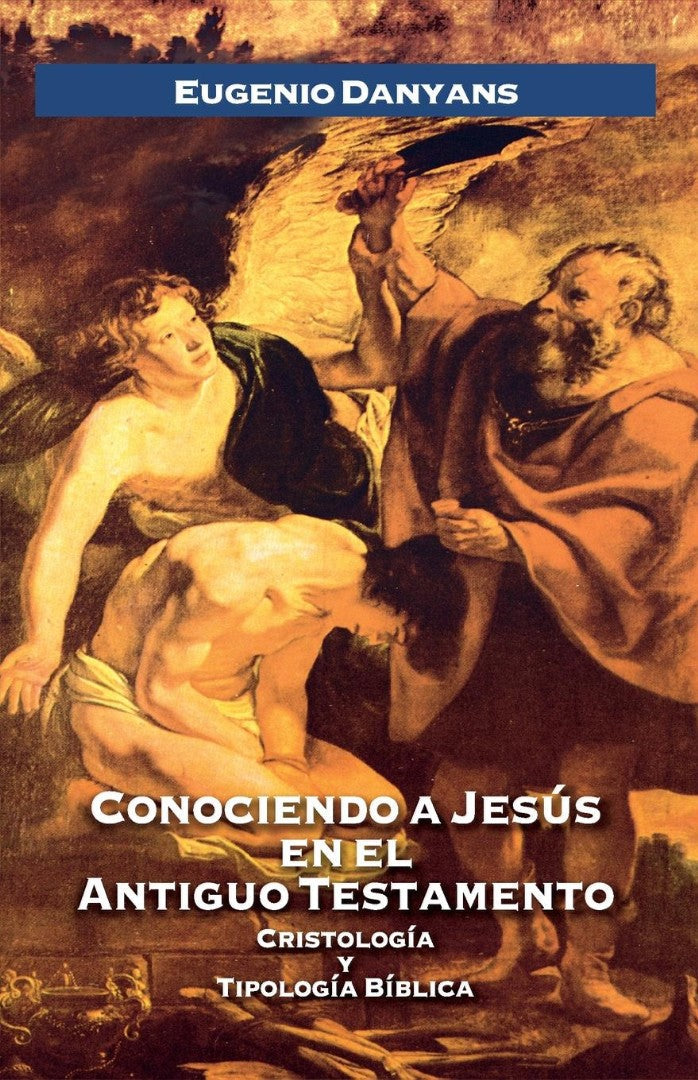 Conociendo A Jesus en el Antiguo Testamento - Re-vived