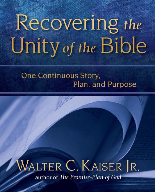 Recovering the Unity of the Bible - Re-vived