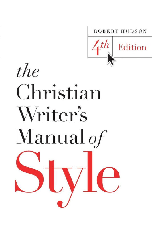 The Christian Writer's Manual of Style - Re-vived