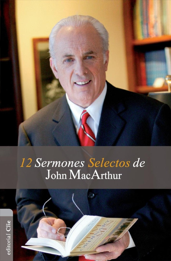 12 Sermones selectos de John MacArthur - Re-vived