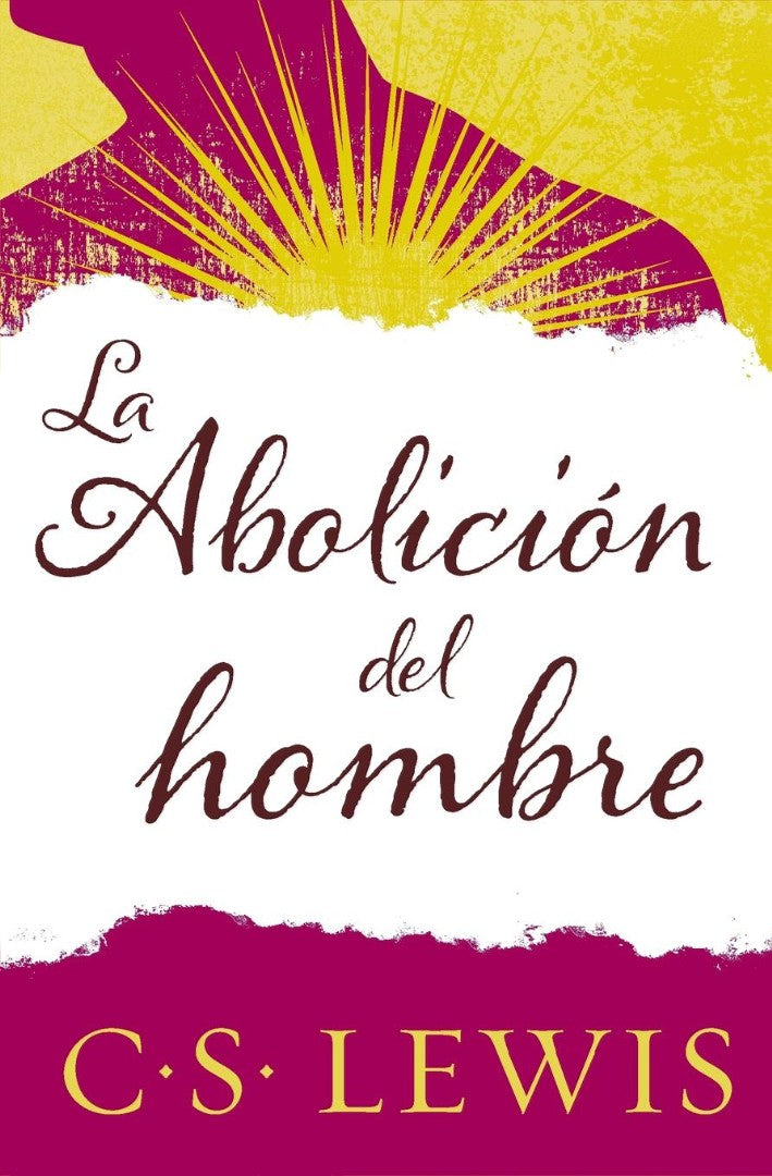 La abolición del hombre (The Abolition of Man) - Re-vived