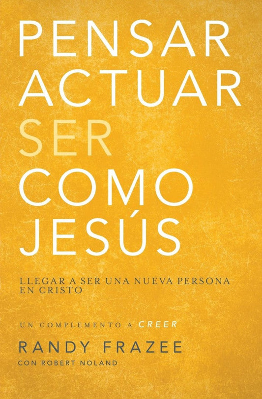 Pensar, actuar, ser como Jesús - Re-vived