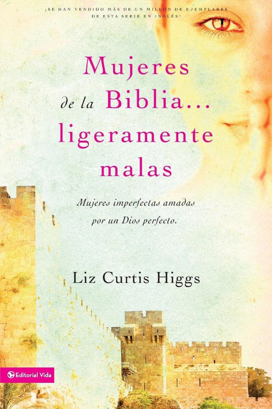 Mujeres de la Biblia ligeramente malas - Re-vived