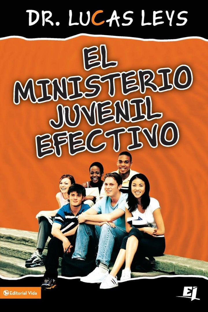 El ministerio juvenil efectivo, versión revisada - Re-vived