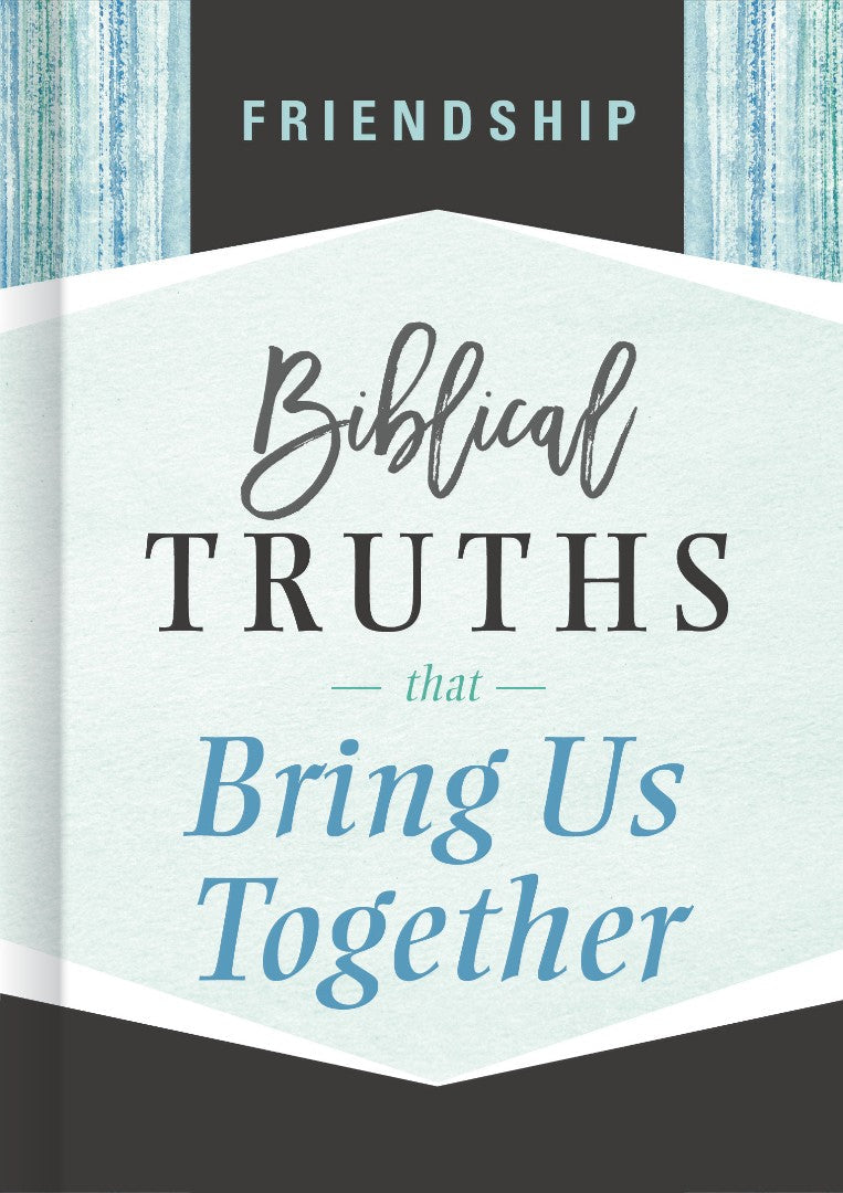 Friendship; Biblical Truths That Bring Us Together - Re-vived