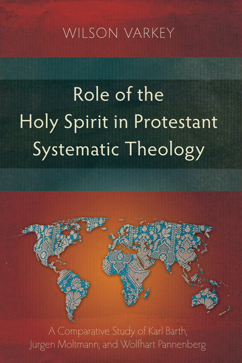 Role of the Holy Spirit in Protestant Systematic Theology - Re-vived
