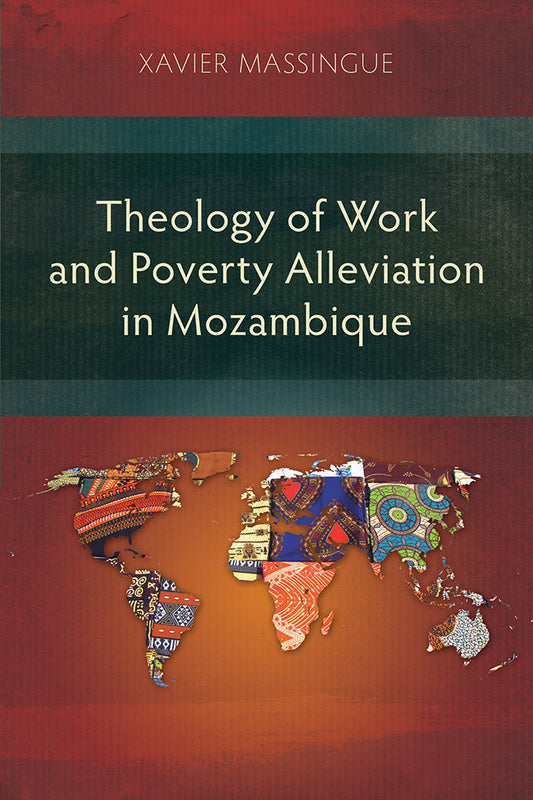 Theology of Work and Poverty Alleviation in Mozambique - Re-vived