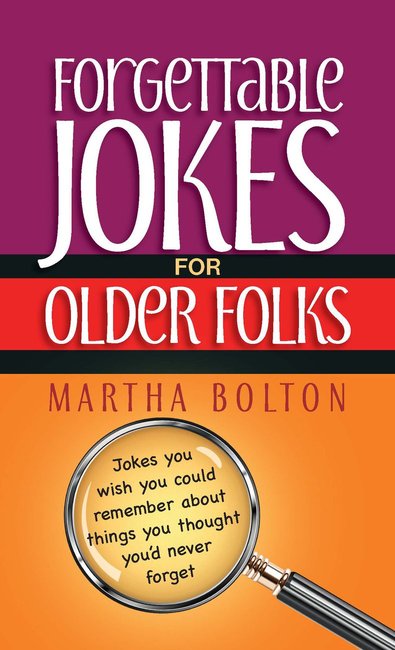 Forgettable Jokes For Older Folks - Re-vived