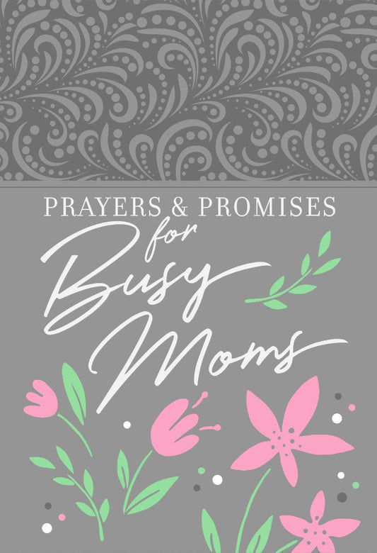 Prayers And promises For Busy Moms - Re-vived
