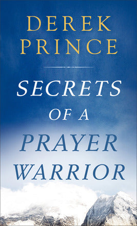 Secrets Of A Prayer Warrior - Re-vived