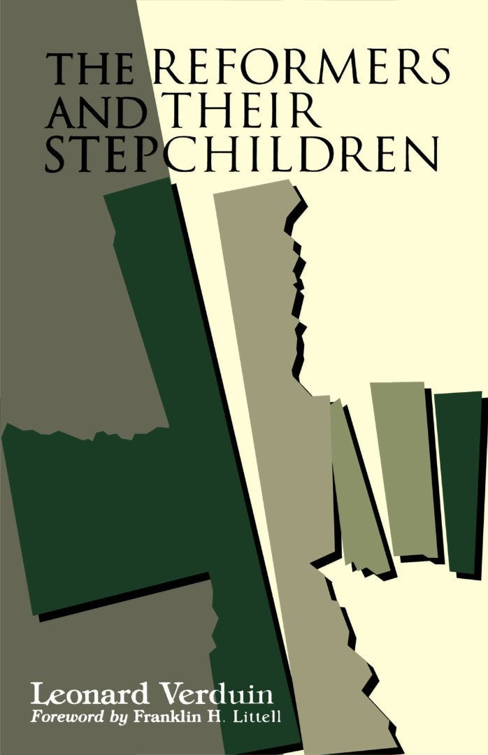 The Reformers and Their Stepchildren - Re-vived