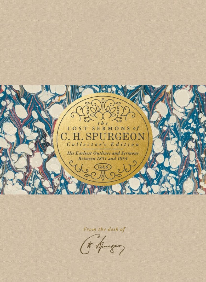 The Lost Sermons of C. H. Spurgeon Volume VI — Collector's Edition - Re-vived
