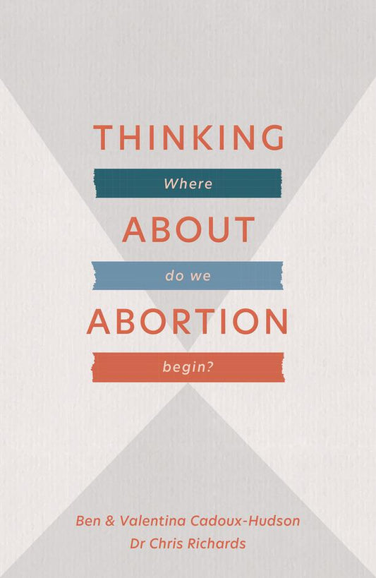 Thinking About Abortion - Re-vived