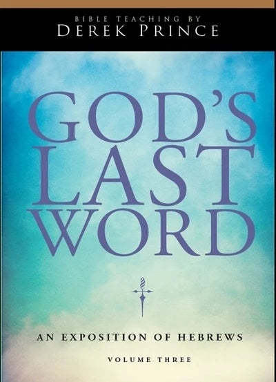 God's Last Word: An Exposition Of Hebrews - Volume 3 CD