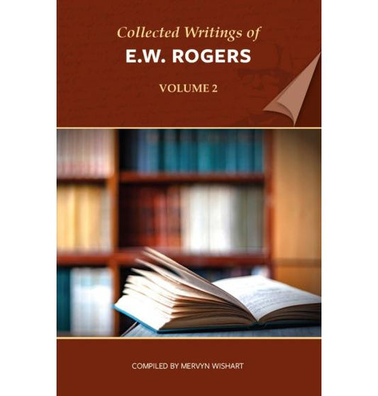 Collected Writings of E. W. Rogers, Volume 2 - Re-vived