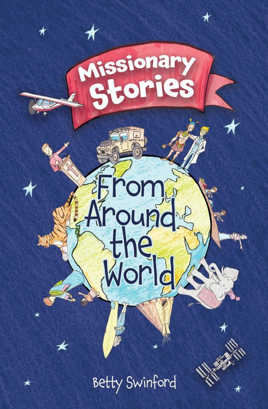 Missionary Stories From Around the World - Re-vived