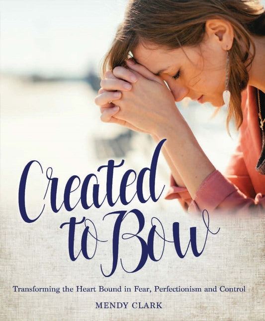 Created to Bow - Re-vived