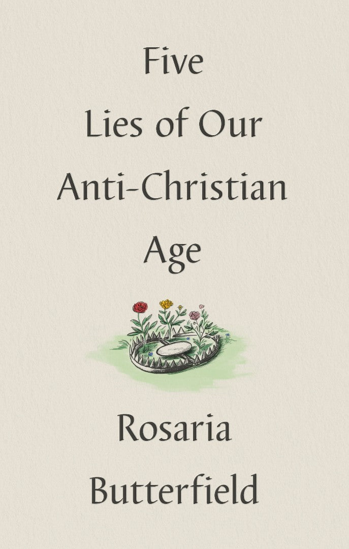 Five Lies of Our Anti-Christian Age - Re-vived