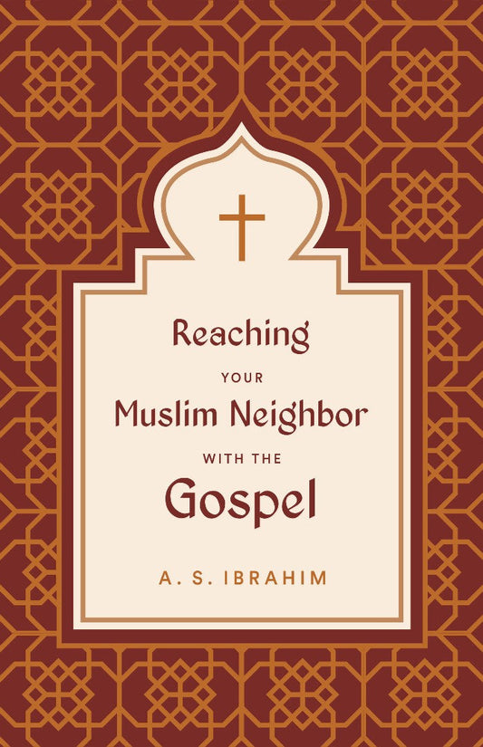 Reaching Your Muslim Neighbor with the Gospel - Re-vived