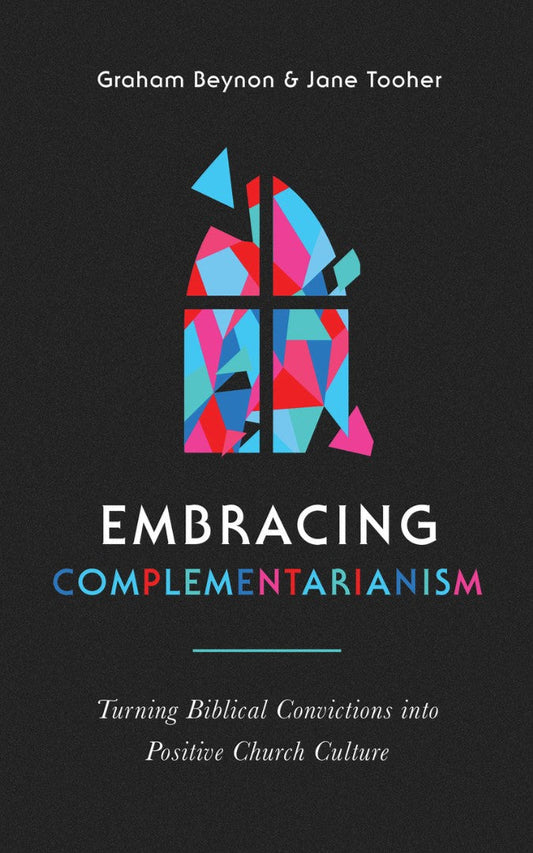 Embracing Complementarianism - Re-vived
