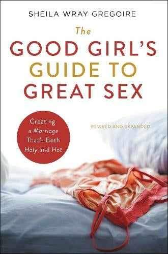 The Good Girl's Guide to Great Sex - Re-vived