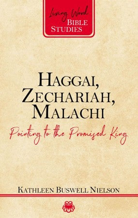 Haggai, Zechariah, Malachi - Re-vived