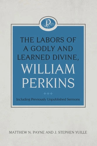 The Labors of a Godly and Learned Divine - Re-vived