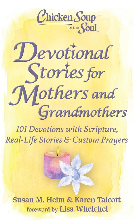 Chicken Soup for the Soul: Devotional Stories for Mothers - Re-vived
