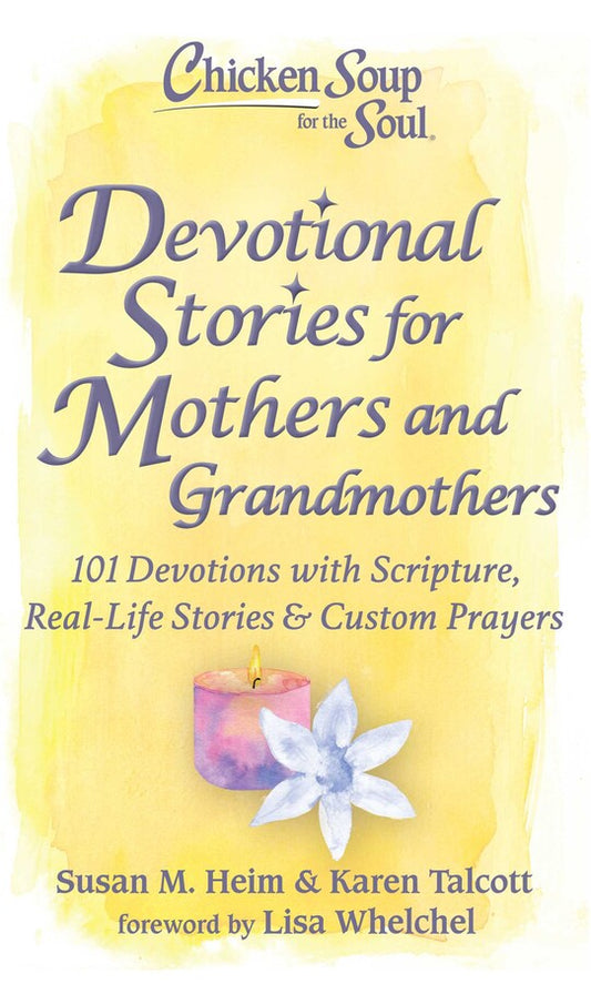 Chicken Soup for the Soul: Devotional Stories for Mothers - Re-vived
