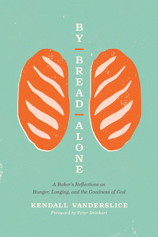 By Bread Alone - Re-vived
