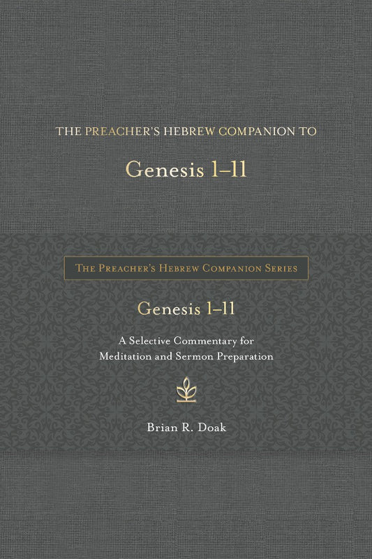 The Preacher’s Hebrew Companion to Genesis 1--11 - Re-vived