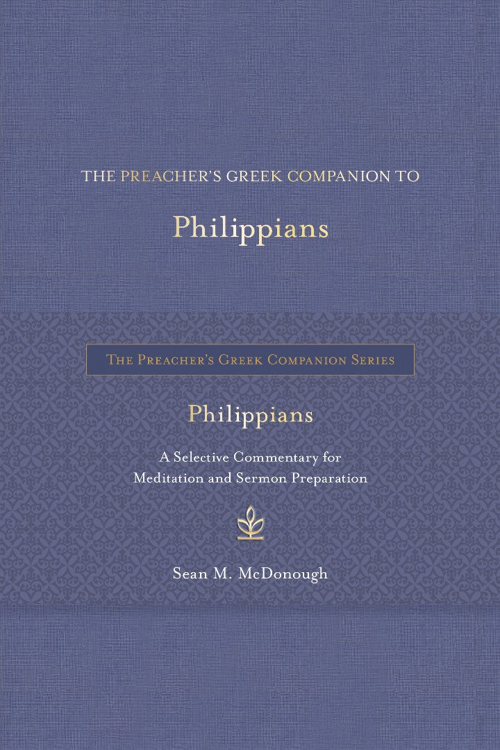 The Preacher’s Greek Companion to Philippians - Re-vived