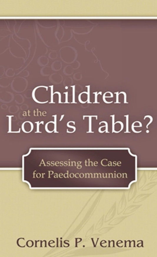 Children at the Lord's Table? - Re-vived