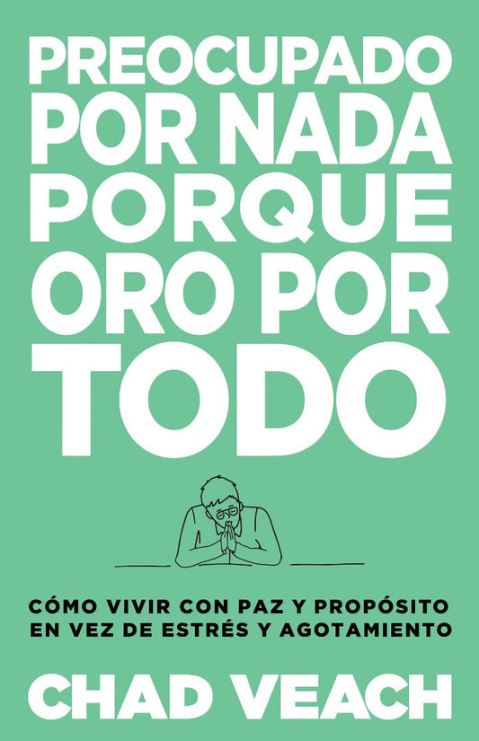 Preocupado por nada porque oro por todo - Re-vived