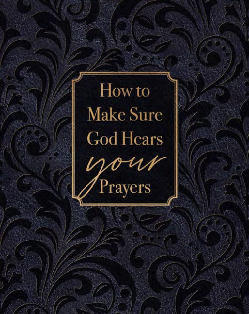 How to Make Sure God Hears Your Prayers - Re-vived