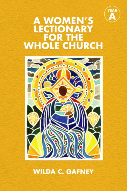 A Woman's Lectionary for the Whole Church: Year A - Re-vived
