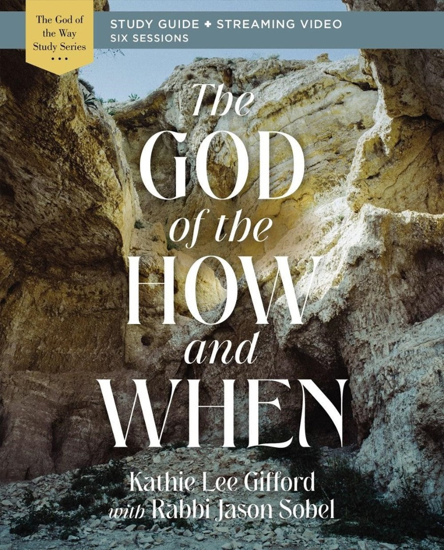 God of the How and When Bible Study Guide + Streaming Video - Re-vived