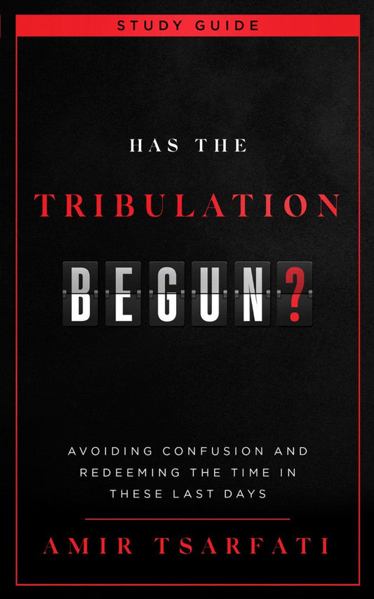 Has the Tribulation Begun? Study Guide - Re-vived