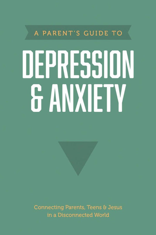 A Parent’s Guide to Depression & Anxiety - Re-vived