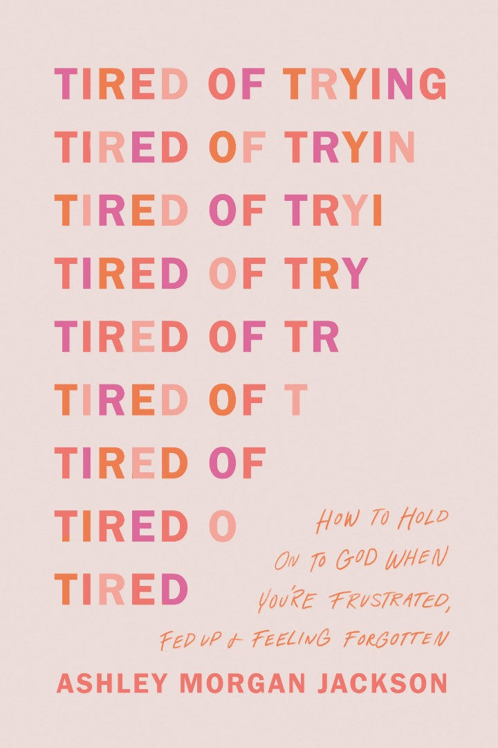 Tired of Trying - Re-vived