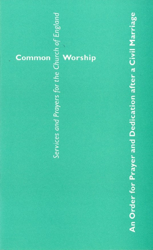 Common Worship: An Order of Prayer After a Civil Marriage - Re-vived