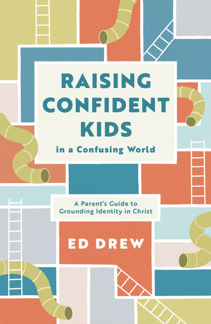 Raising Confident Kids in a Confusing World - Re-vived