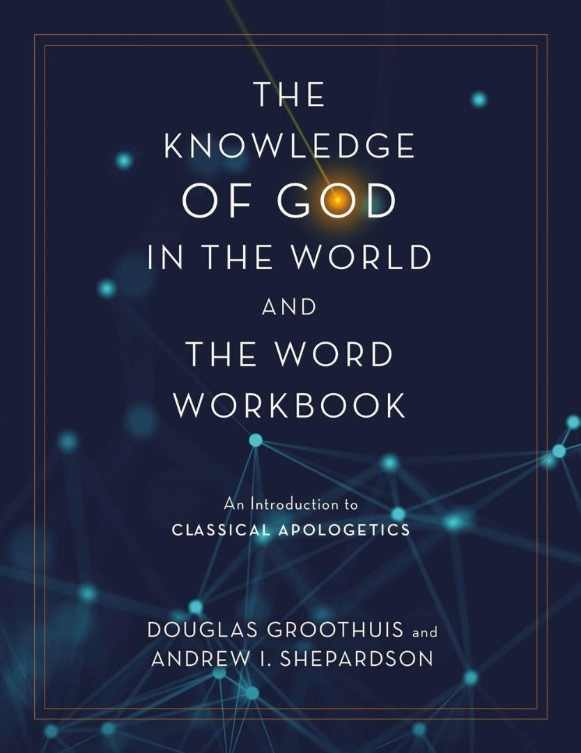 The Knowledge of God in the World and the Word Workbook - Re-vived