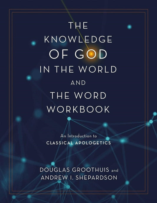The Knowledge of God in the World and the Word Workbook - Re-vived