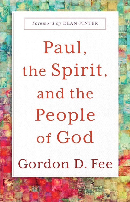 Paul, the Spirit and the People of God - Re-vived